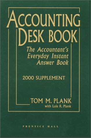 accounting desk book the accountants everyday instant answer book 2000 supplement 10th edition tom m. plank