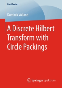 a discrete hilbert transform with circle packings 1st edition dominik volland 3658204567, 9783658204563