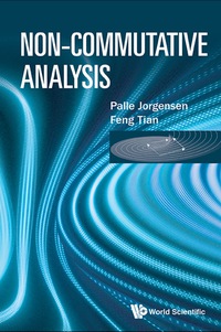 non commutative analysis 1st edition jorgensen palle, tian feng 9813202114, 9789813202115