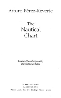 the nautical chart 1st edition arturo p?rez reverte 0547607431, 9780156013055, 9780547607436