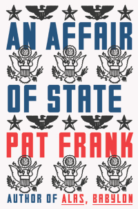 an affair of state  pat frank 0062421794, 0062421808, 9780062421791, 9780062421807