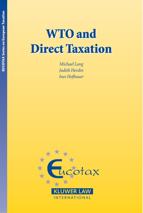 wto and direct taxation 1st edition michael lang, judith herdin, ines hofbauer 9041178414, 9789041178411