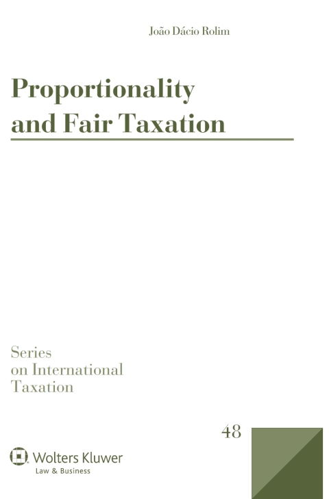 proportionality and fair taxation 1st edition joão dácio rolim 9041158553, 9789041158550
