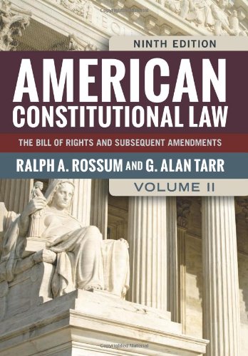 american constitutional law the bill of rights and subsequent amendments volume 2 9th edition ralph a.