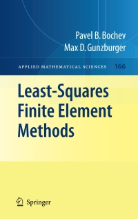 least squares finite element methods 1st edition pavel b. bochev, max d. gunzburger 0387308881, 9780387308883