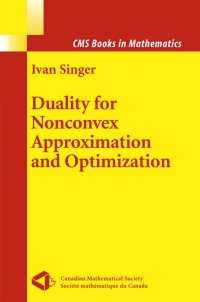 duality for nonconvex approximation and optimization 1st edition ivan singer 0387283943, 9780387283944