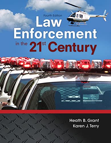 law enforcement in the 21st century 4th edition heath grant, karen terry 0134158202, 9780134158204