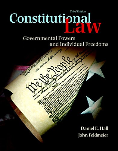 constitutional law governmental powers and individual freedoms 3rd edition daniel hall , john feldmeier