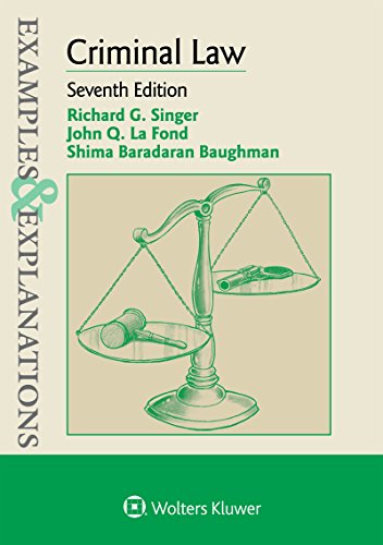 examples and explanations for criminal law 7th edition richard g. singer 1454868422, 9781454868422