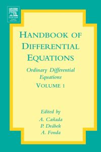 handbook of differential equations ordinary differential equations volume 1 1st edition a. canada , p. drabek