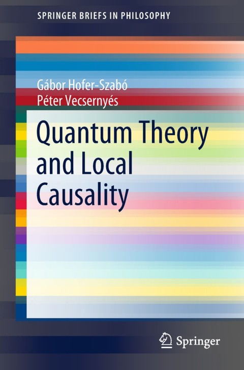 quantum theory and local causality 2nd edition gábor hofer szabó, péter vecsernyés 3319739336,