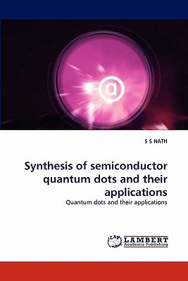 synthesis of semiconductor quantum dots and their applications quantum dots and their applications 1st