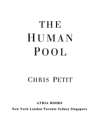 the human pool  chris petit 1416575030, 0743436415, 9781416575030, 9780743436410