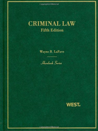 criminal law 5th edition wayne r. lafave 0314912681, 9780314912688