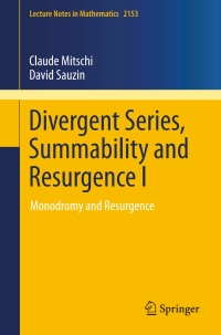 divergent series summability and resurgence i monodromy and resurgence 1st edition claude mitschi, david