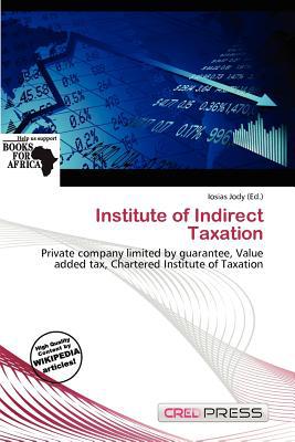 institute of indirect taxation 1st edition iosias jody 6137270092, 9786137270097