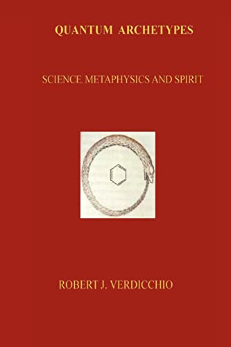 quantum archetypes science metaphysics and spirit 1st edition robert verdicchio 142084394x, 9781420843941