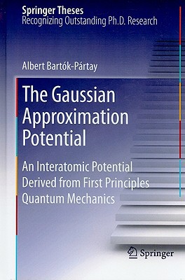 the gaussian approximation potential an interatomic potential derived from first principles quantum mechanics