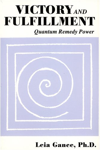 victory and fulfillment quantum remedy power 1st edition leia gance 0533160197, 9780533160198