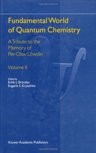 fundamental world of quantum chemistry a tribute to the memory of per olov lowdin volume 2 1st edition per