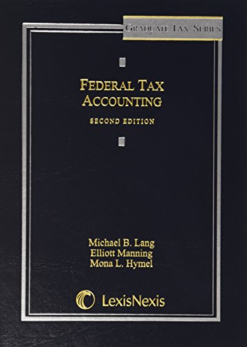 federal tax accounting 2nd edition michael lang , elliott manning , mona hymel 1422480321, 9781422480328