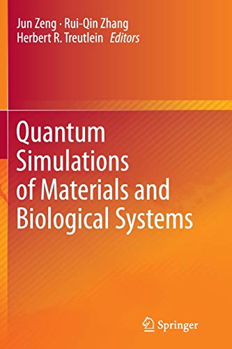 quantum simulations of materials and biological systems 1st edition jun zeng, rui-qin zhang, herbert r.