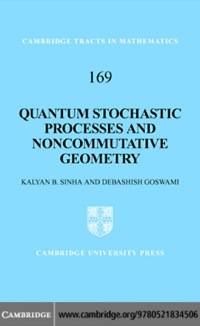 quantum stochastic processes and noncommutative geometry 1st edition kalyan b. sinha, debashish goswami
