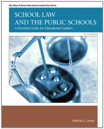 School Law And The Public Schools A Practical Guide For Educational Leaders
