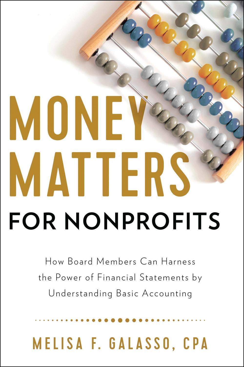money matters for nonprofits how board members can harness the power of financial statements by understanding