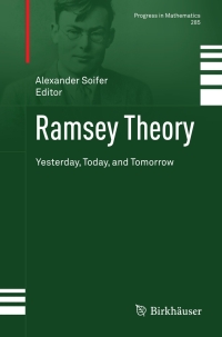 ramsey theory yesterday today and tomorrow 1st edition alexander soifer 0817680918, 9780817680916