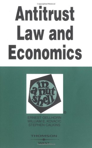 antitrust law and economics in a nutshell 5th edition ernest gellhorn , william kovacic , stephen calkins