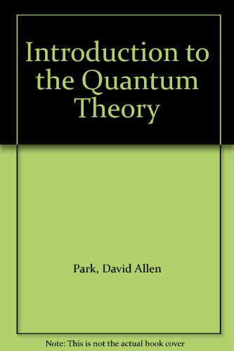 introduction to the quantum theory 3rev edition david allen park 0071127801, 9780071127806