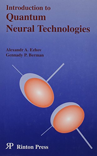 introduction to quantum neural technologies 1st edition alexandr a. ezhov, gennady p. berman 1589490320,