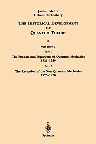 the historical development of quantum theory part 1 the fundamental equations of quantum mechanics 1925-1926