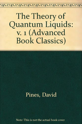 the theory of quantum liquids advanced book classics volume i 1st edition david  pines 0201094290,