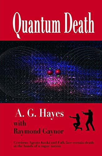 quantum death 1st edition a. g. hayes, raymond gaynor 0996325530, 9780996325530