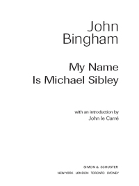 my name is michael sibley 1st edition john bingham 1416540474, 1416559795, 9781416540472, 9781416559795