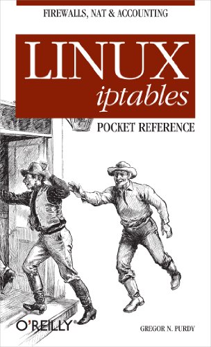 firewalls nat and accounting  linux iptables pocket reference 1st edition gregor n. purdy 1449301207,