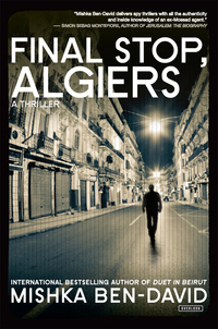 final stop algiers a thriller  mishka ben david 1468310224, 1468315625, 9781468310221, 9781468315622
