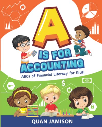 a is for accounting abcs of financial literacy for kids 1st edition quan jamison 9798666805619, 9798666805619