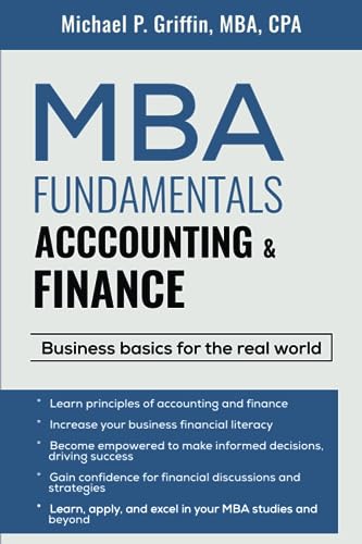 mba fundamentals accounting and finance business basics for the real world 1st edition michael griffin