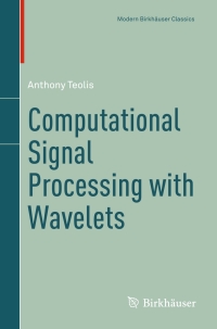 computational signal processing with wavelets 1st edition anthony teolis 3319657461, 9783319657462