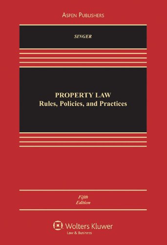 property law rules policies and practices 5th edition joseph william singer 0735588600, 9780735588608