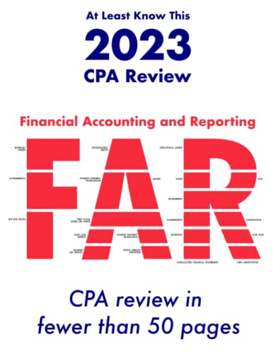 at least know this cpa review 2023 financial accounting and reporting far cpa review in fewer than 50 pages