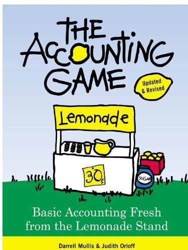 the accounting game basic accounting fresh from the lemonade stand 1st edition darrell mullis, judith orloff