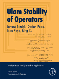 ulam stability of operators 1st edition janusz brzdek, dorian popa, ioan rasa, bing xu 0128098295,