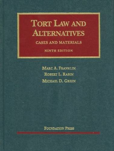 tort law and alternatives cases and materials 9th edition marc a. franklin, robert l. rabin, michael d. green