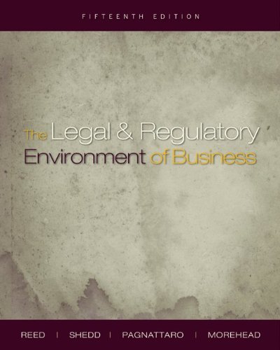 the legal and regulatory environment of business 15th edition o. lee reed , peter shedd , jere morehead ,