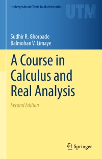 a course in calculus and real analysis 2nd edition sudhir r. ghorpade, balmohan v. limaye 3030013995,