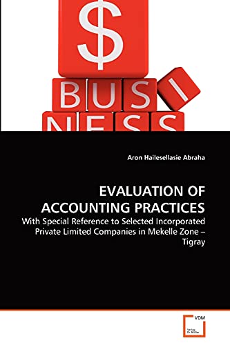 evaluation of accounting practices  with special reference to selected incorporated private limited companies